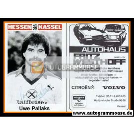 Autogramm Fussball | KSV Hessen Kassel | 1981 | Uwe PALLAKS 