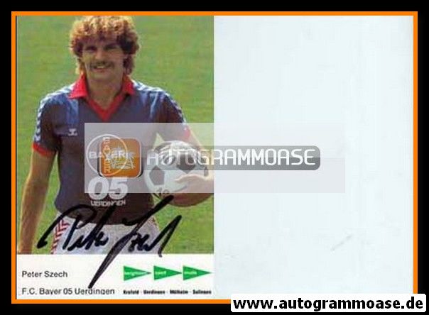 Autogramm Fussball | KFC Uerdingen 05 | 1982 | Peter SZECH