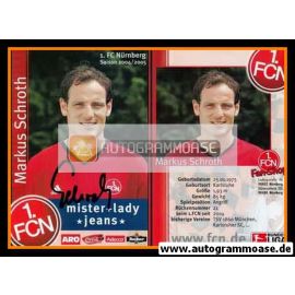 Autogramm Fussball | 1. FC Nürnberg | 2004 | Markus SCHROTH