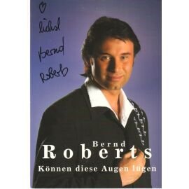 Autogramm Schlager | Bernd ROBERTS | 2000 "Können Diese Augen Lügen" (Portrait Color WMP)