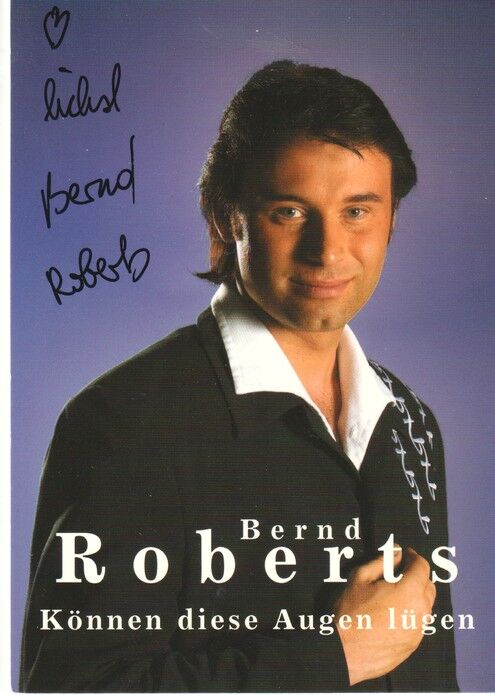 Autogramm Schlager | Bernd ROBERTS | 2000 "Können Diese Augen Lügen" (Portrait Color WMP)