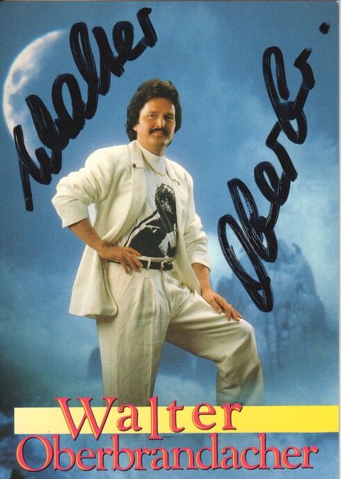 Autogramm Schlager | Walter OBERBRANDACHER | 1989 "Monte Christo" (Portrait Color Koch)