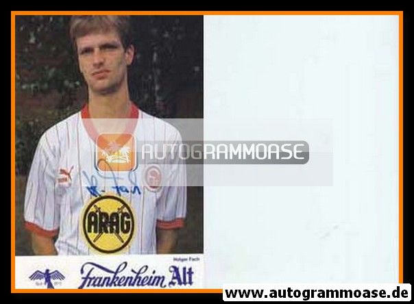Autogramm Fussball | Fortuna Düsseldorf | 1985 | Holger FACH