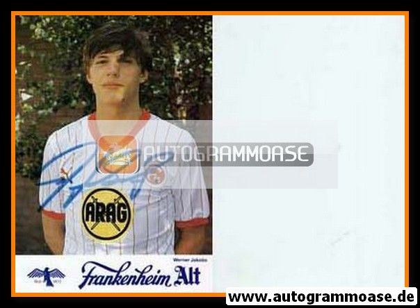 Autogramm Fussball | Fortuna Düsseldorf | 1985 | Werner JAKOBS