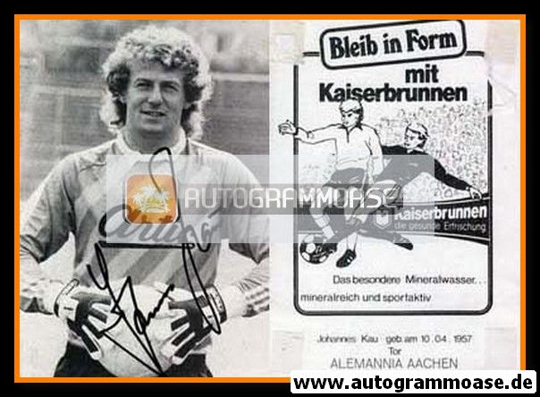 Autogramm Fussball | Alemannia Aachen | 1984 | Johannes KAU