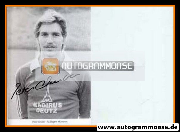 Autogramm Fussball | FC Bayern München | 1970er | Peter GRUBER (Portrait SW)