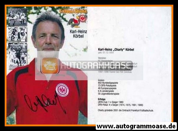 Autogramm Fussball | Eintracht Frankfurt | 2010er | Karl-Heinz KÖRBEL (Fussballschule)