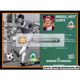 Autogramm Fussball | SV Werder Bremen | Retro 2006 | Arnold SCHÜTZ (Ehrenspielführer)
