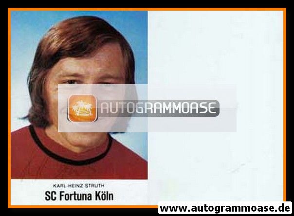 Autogramm Fussball | Fortuna Köln | 1970er | Karl-Heinz STRUTH (Portrait Color)