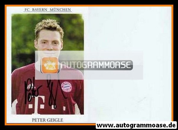 Autogramm Fussball (D) | FC Bayern München | 2000er | Peter GEIGLE