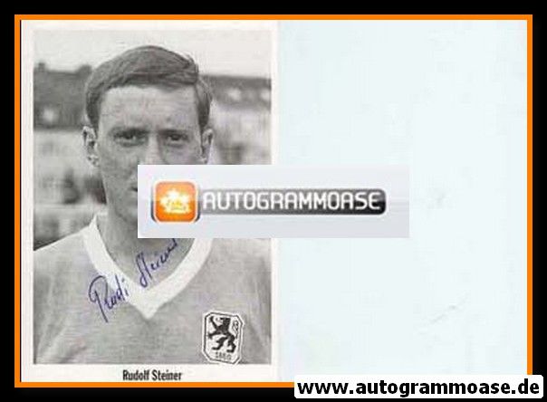 Autogramm Fussball | TSV 1860 München | 1960er Retro | Rudolf STEINER (Portrait SW)