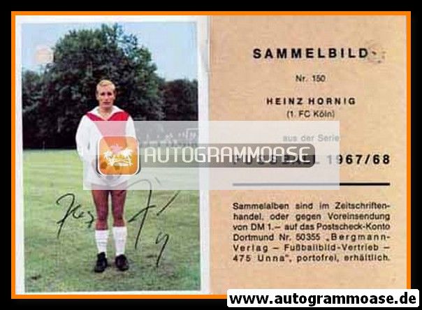 Autogramm Fussball | 1. FC Köln | 1967 | Heinz HORNIG (Bergmann 150)