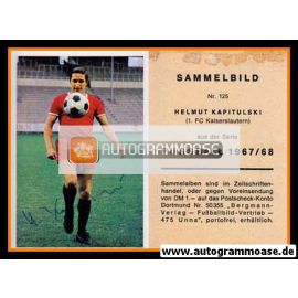 Autogramm Fussball | 1. FC Kaiserslautern | 1967 | Helmut KAPITULSKI (Bergmann 125)