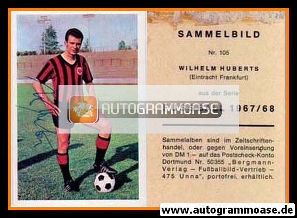 Autogramm Fussball | Eintracht Frankfurt | 1967 | Wilhelm HUBERTS (Bergmann 105)