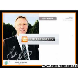 Autogramm Fussball | DFB | 2000er | Horst HRUBESCH (Portrait Color) Trainer 1