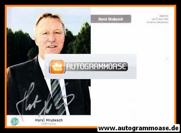 Autogramm Fussball | DFB | 2000er | Horst HRUBESCH (Portrait Color) Trainer 1
