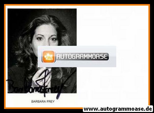 Autogramm Schauspieler | Barbara FREY | 1980er (Portrait SW) Räse