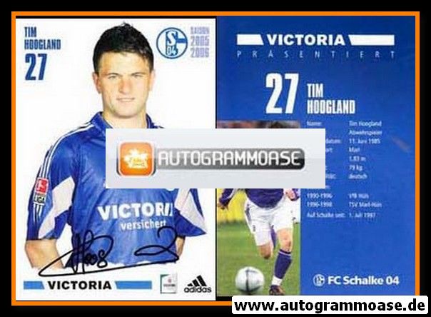 Autogramm Fussball | FC Schalke 04 | 2005 | Tim HOOGLAND