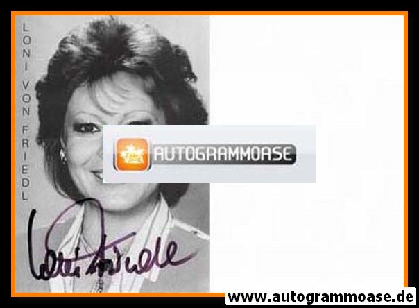 Autogramm Schauspieler | Loni VON FRIEDL | 1980er (Portrait SW) 2
