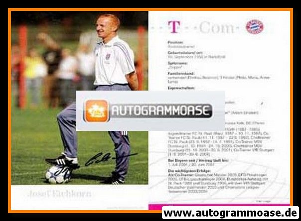 Autogramm Fussball | FC Bayern München | 2005 Druck | Josef EICHKORN