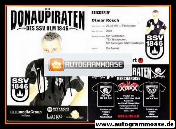 Autogramm Fussball | SSV Ulm 1846 | 2008 | Otmar RÖSCH