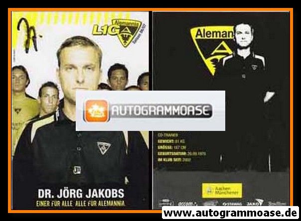 Autogramm Fussball | Alemannia Aachen | 2006 | Dr. Jörg JAKOBS