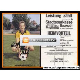 Autogramm Fussball | SpVgg Bayreuth | 1981 | Wolfgang REICHEL