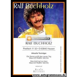 Autogramm Schlager | Ralf BUCHHOLZ | 1995 "Die Sonne Grüsst Den Neuen Tag"