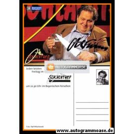Autogramm TV | BR | Ottfried FISCHER | 2000er "Ottis Schlachthof" (Wilschewski)