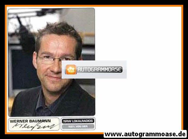 Autogramm Radio | NRW Lokalradio | Werner BAUMANN | 2000er (Portrait Color)