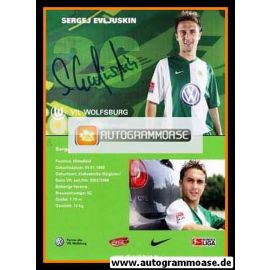 Autogramm Fussball | VfL Wolfsburg | 2006 | Sergej EVLJUSKIN