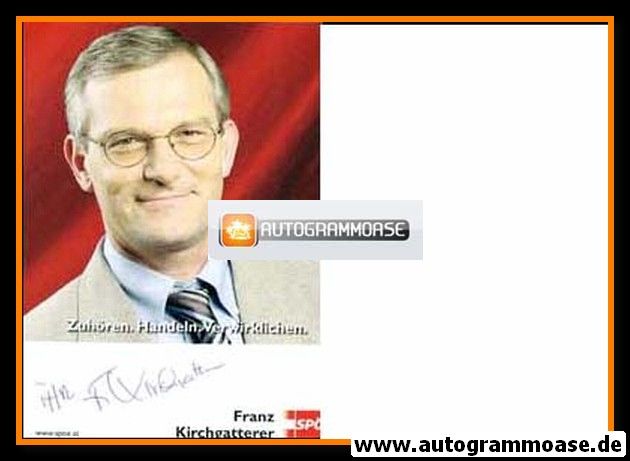 Autogramm Politik | Österreich (SPÖ) | Franz KIRCHGATTERER | 2000er (Portrait Color)