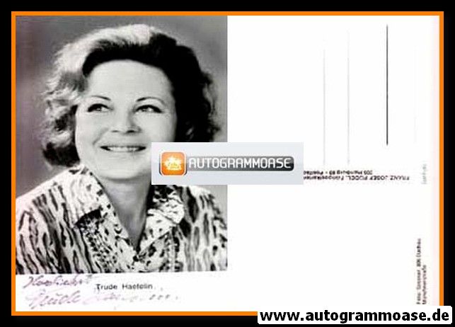 Autogramm Schauspieler | Trude HAEFELIN | 1970er (Portrait SW Rüdel)
