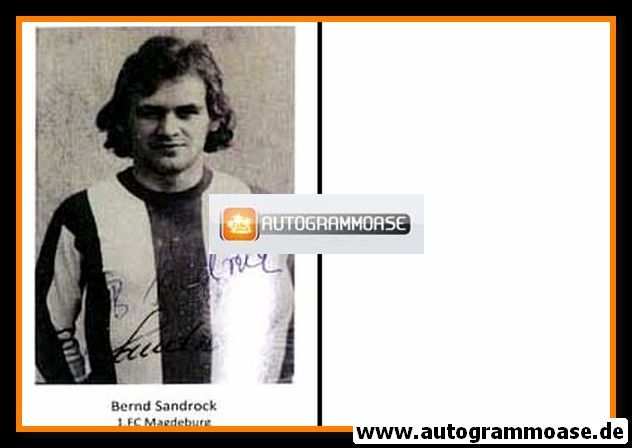 Autogramm Fussball | 1. FC Magdeburg | 1970er | Bernd SANDROCK (Portrait SW)