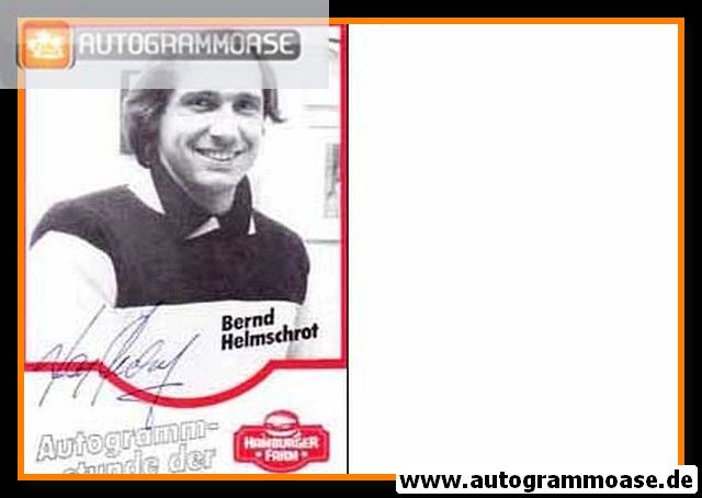 Autogramm Fussball | 1970er | Bernd HELMSCHROT (Portrait SW) Hamburger Farm