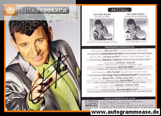 Autogramm Schlager | Semino ROSSI | 2009 "Die Liebe Bleibt" (Portrait Color Koch)