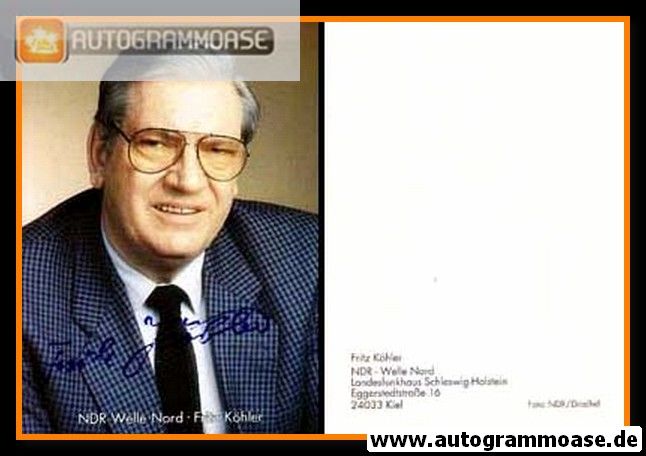 Autogramm Radio | NDR1 Welle Nord | Fritz KÖHLER | 1990er (Portrait Color) Drischel