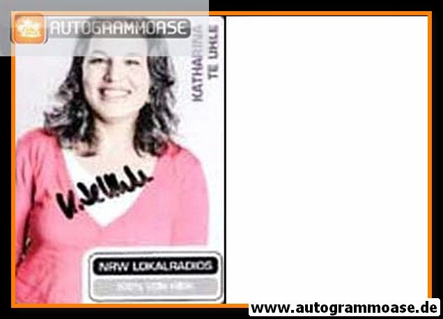 Autogramm Radio | NRW Lokalradio | Katharina TE UHLE | 2010er (Portrait Color)