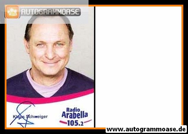 Autogramm Radio | Arabella | Klaus SCHWEIGER | 2000er (Portrait Color)