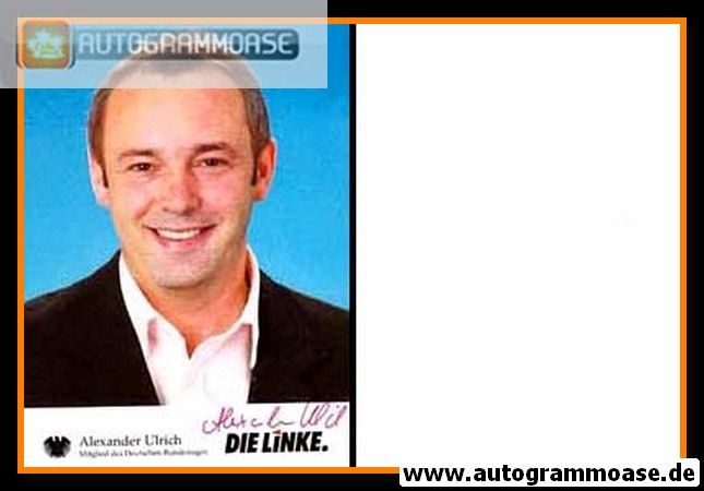 Autogramm Politik | LINKE | Alexander ULRICH | 2000er (Portrait Color) 3