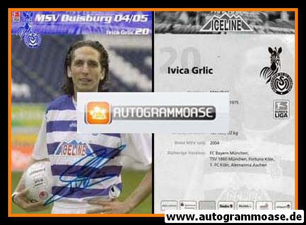 Autogramm Fussball | MSV Duisburg | 2004 | Ivica GRLIC