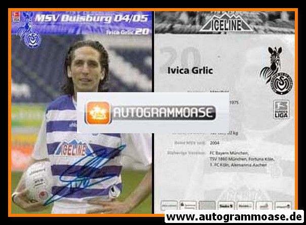 Autogramm Fussball | MSV Duisburg | 2004 | Ivica GRLIC (1)