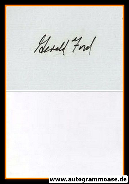 Autograph Politik | USA | Gerald FORD | Präsident 1974-1977