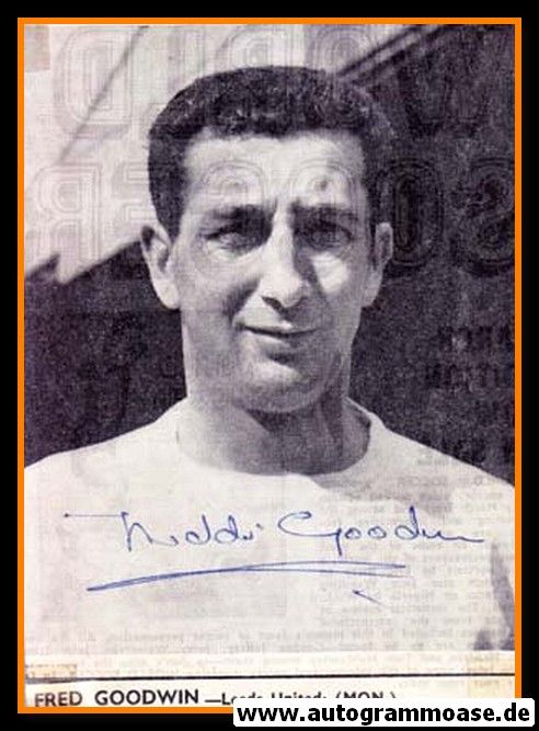 Autogramm Fussball | Leeds United | 1960er | Freddie GOODWIN (Portrait SW)