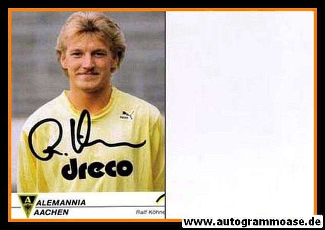 Autogramm Fussball | Alemannia Aachen | 1990 | Ralf KÖHNEN