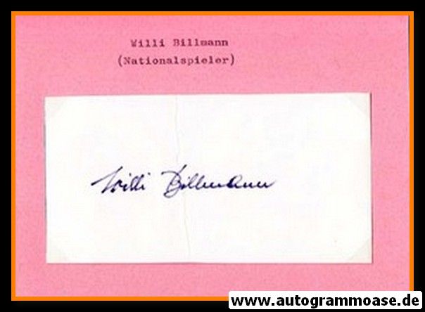 Autograph Fussball | Willi BILLMANN (DFB 1930er)