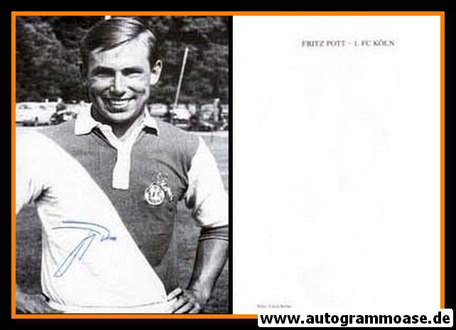 Autogramm Fussball | 1. FC Köln | 1960er Retro | Fritz POTT (Portrait SW)