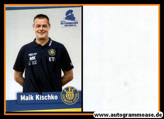 Autogramm Fussball | Lokomotive Leipzig | 2010er | Maik KISCHKO