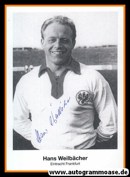 Autogramm Fussball | Eintracht Frankfurt | 1960er Retro | Hans WEILBÄCHER (Portrait SW)