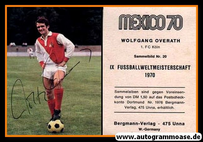 Autogramm Fussball | 1. FC Köln | 1970 WM | Wolfgang OVERATH (Bergmann 020)